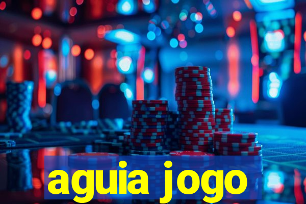 aguia jogo